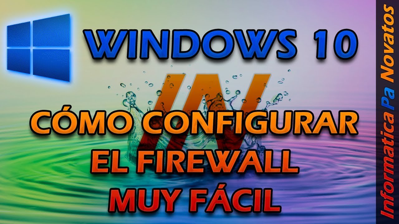 Windows 10 configurar el firewall