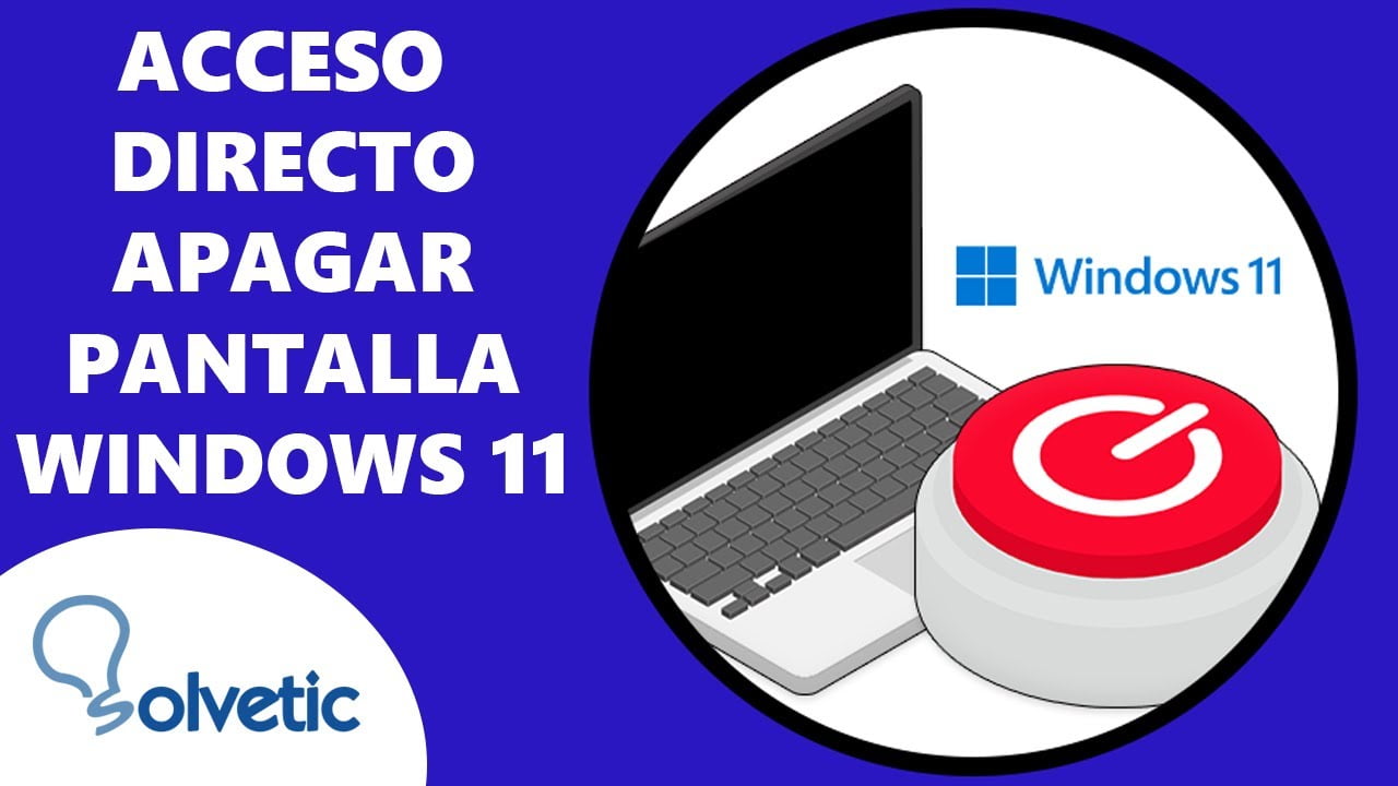 ¿Cómo apagar la pantalla de Windows 11? Solución sencilla.