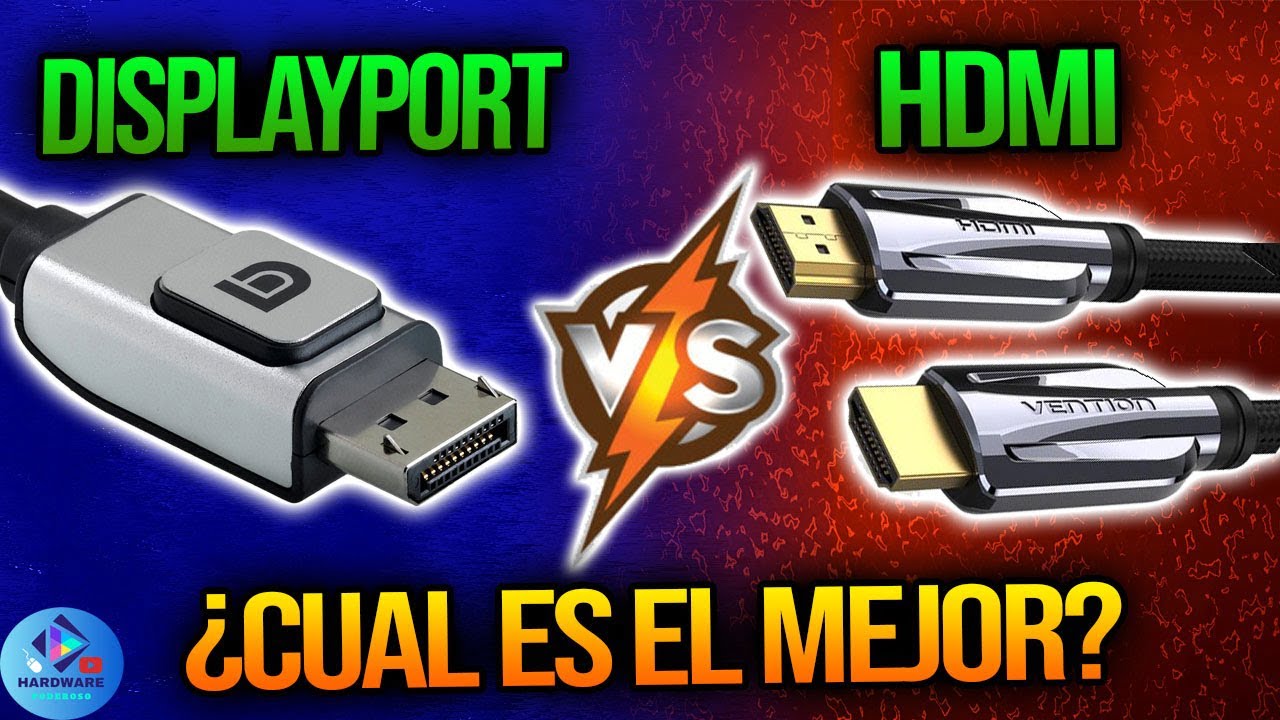 Hdmi vs displayport cuales son las diferencias entre estos cables de conexion