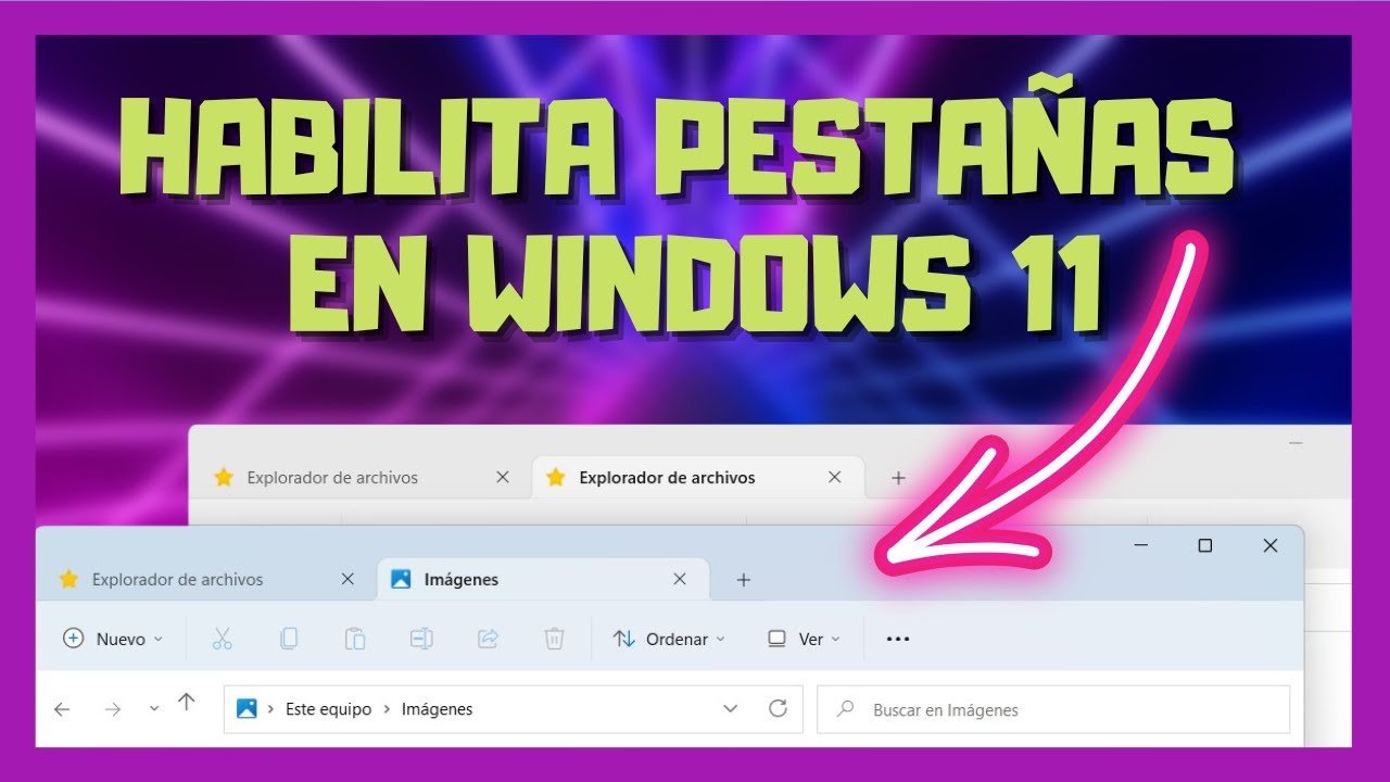 Descubre Windows 11: Cómo Usar las Pestañas del Explorador