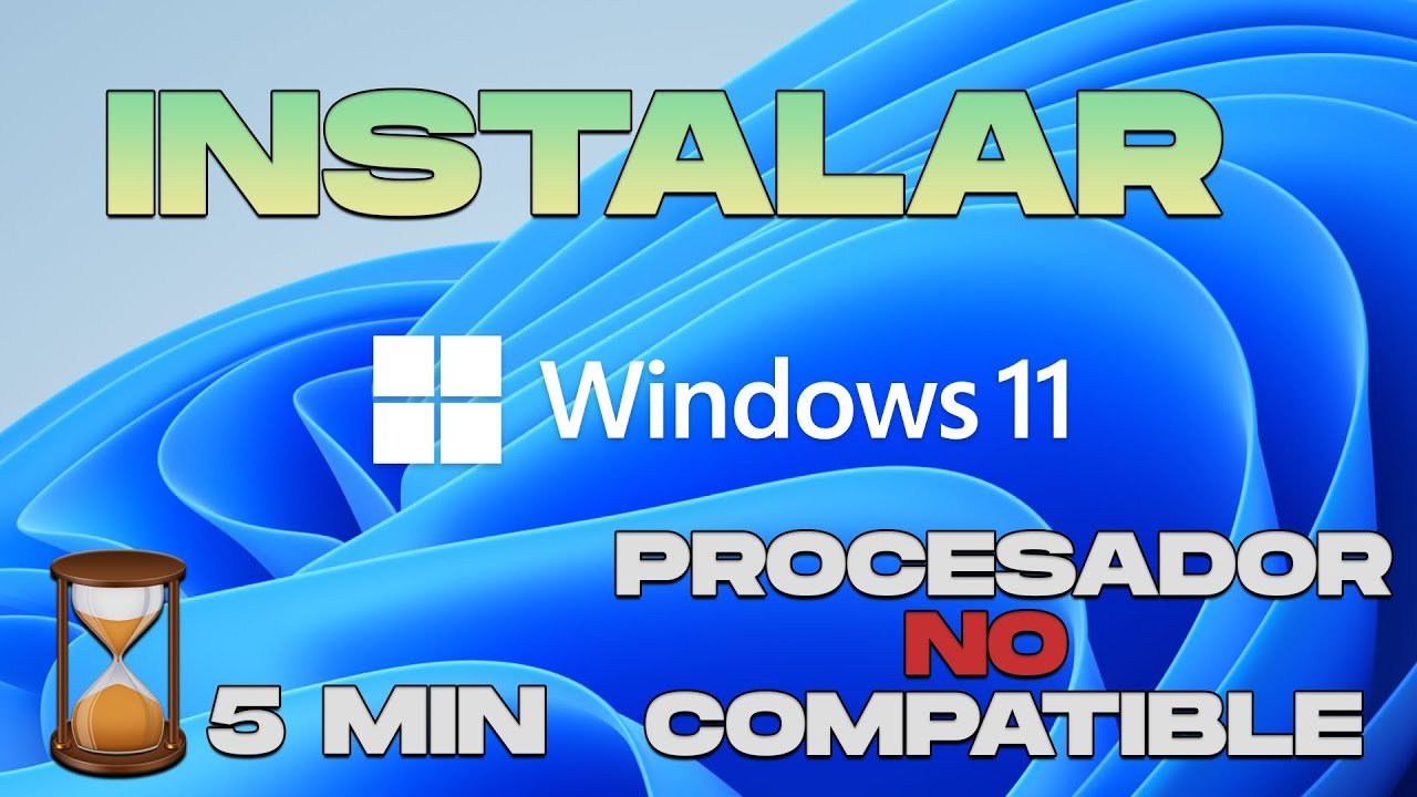 Solución: Procesador no Compatible con Windows 11