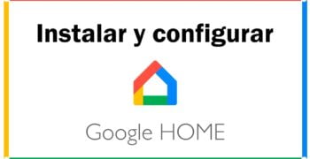 ¿Cómo agregar un dispositivo en Google Home?