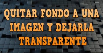 ¿Cómo hacer una imagen con el fondo transparente?