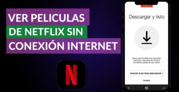 ¿Cuándo se descarga una película en Netflix se puede ver sin Internet?