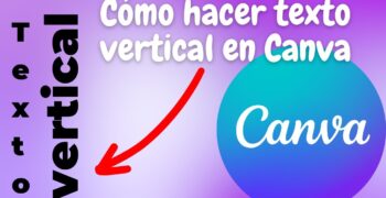 ¿Cómo escribir de manera vertical en Canva?