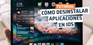 Cómo borrar aplicaciones de tu iPhone y iPad