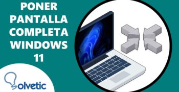 ¿Cómo poner pantalla completa con el teclado Windows 11?