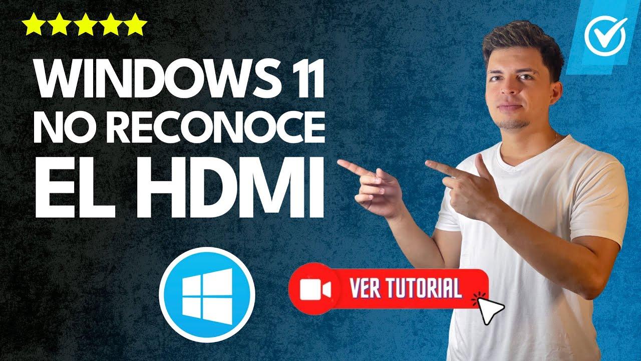 Causas HDMI Windows 11