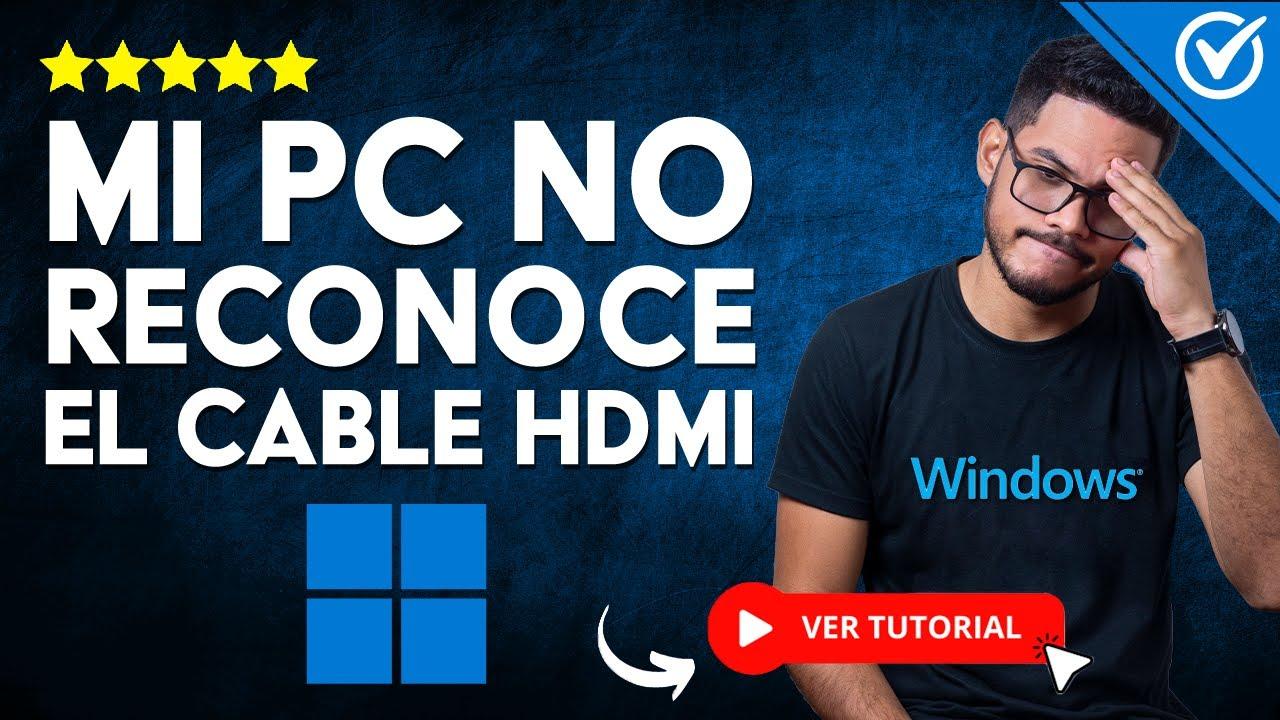 Windows 11 no reconoce el HDMI