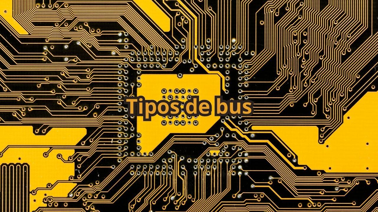 Tipos de buses en informática
