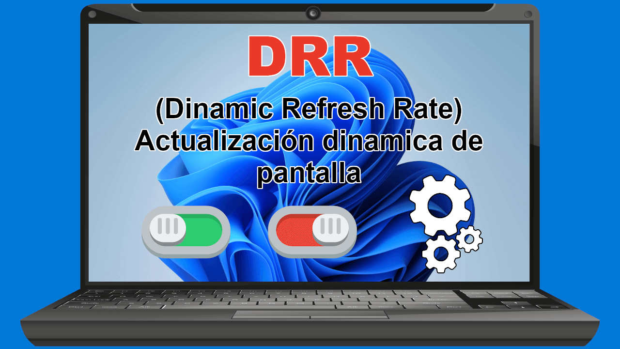 Configuración de Dynamic Refresh Rate DRR
