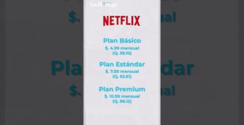 ¿Cuánto cuesta Netflix al mes en Guatemala?