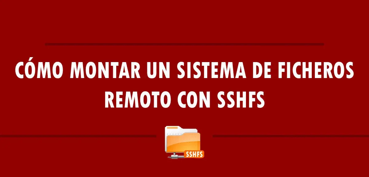 Explicación de qué es SSHFS Explicación de qué es SSHFS