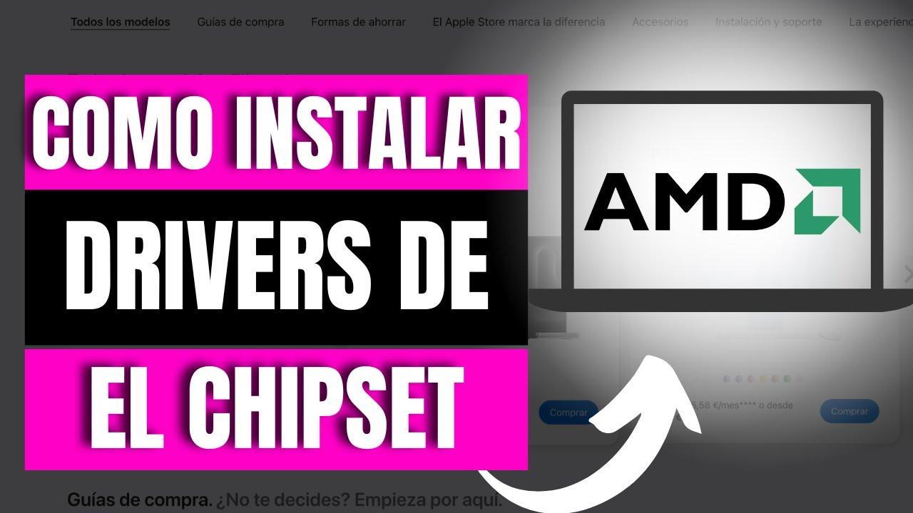 Guía para reinstalar drivers del chipset AMD o Intel