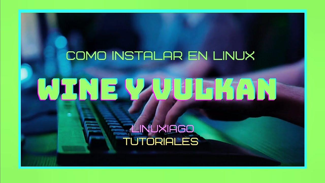 Instalar Vulkan en Linux