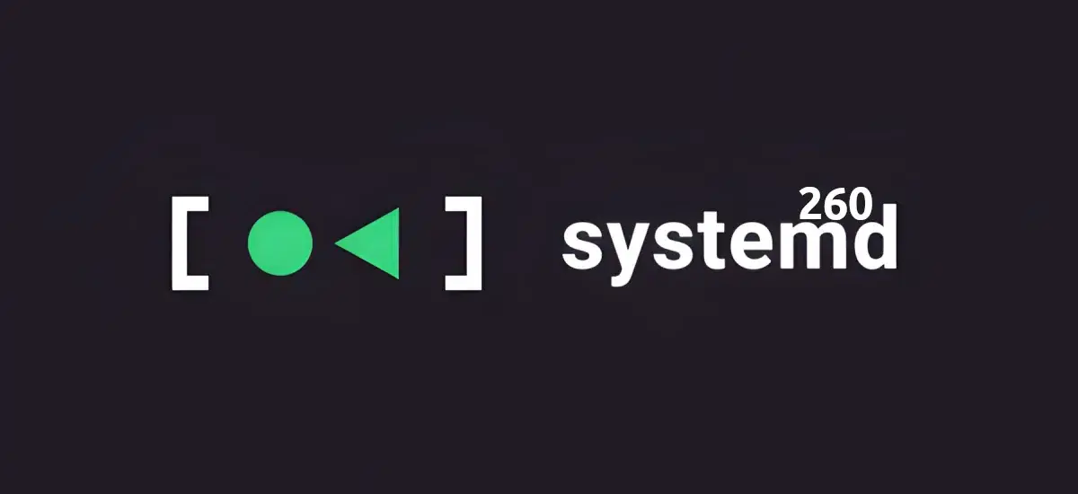 systemd 260 en distribuciones Linux modernas systemd 260 en distribuciones Linux modernas