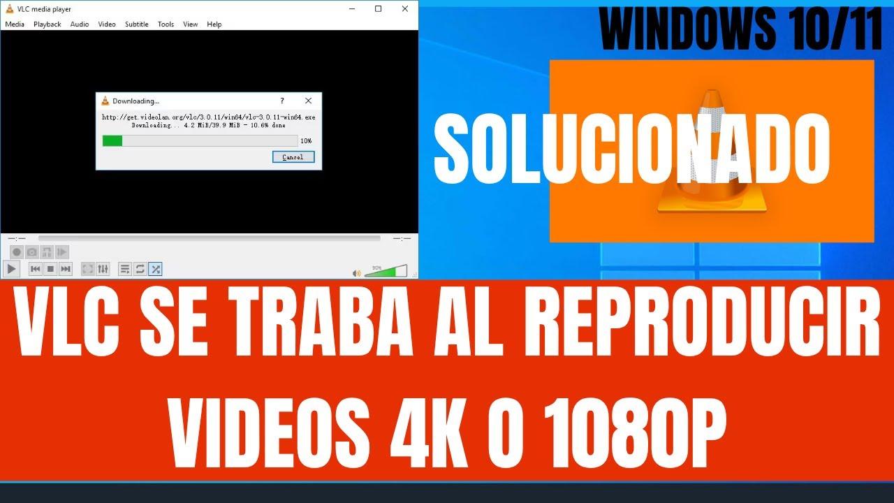 Problemas habituales de VLC en Windows 11